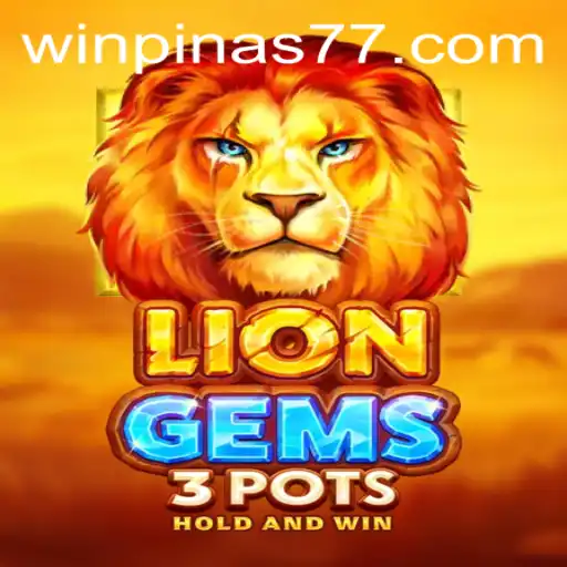Discover the Exciting World of LionGems3pots and Unexplored Territories like Pinas77